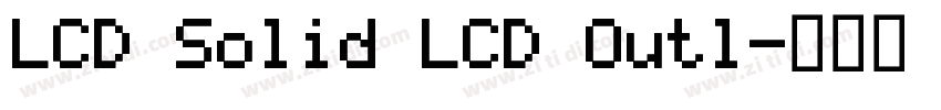 LCD Solid LCD Outl字体转换